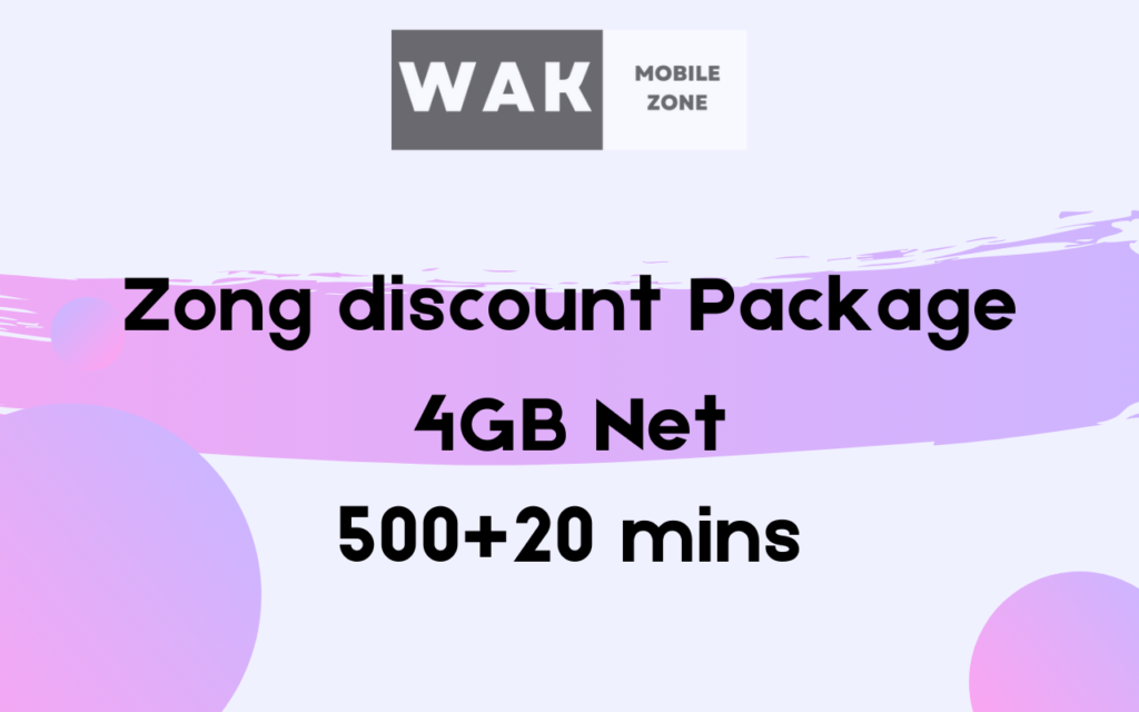 zong discount package - 4gb net 500 20 mins