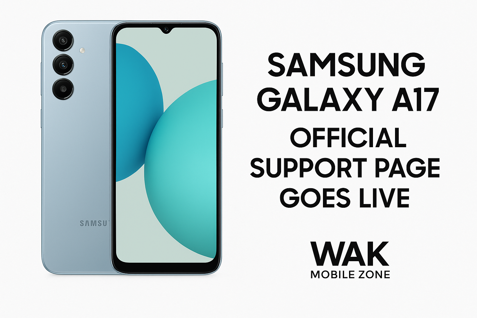 Samsung Galaxy A17 Launch - Wak Mobile Zone